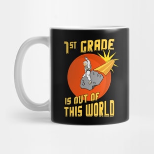 1st Grade is Out of This World Back to School Astronaut Mug